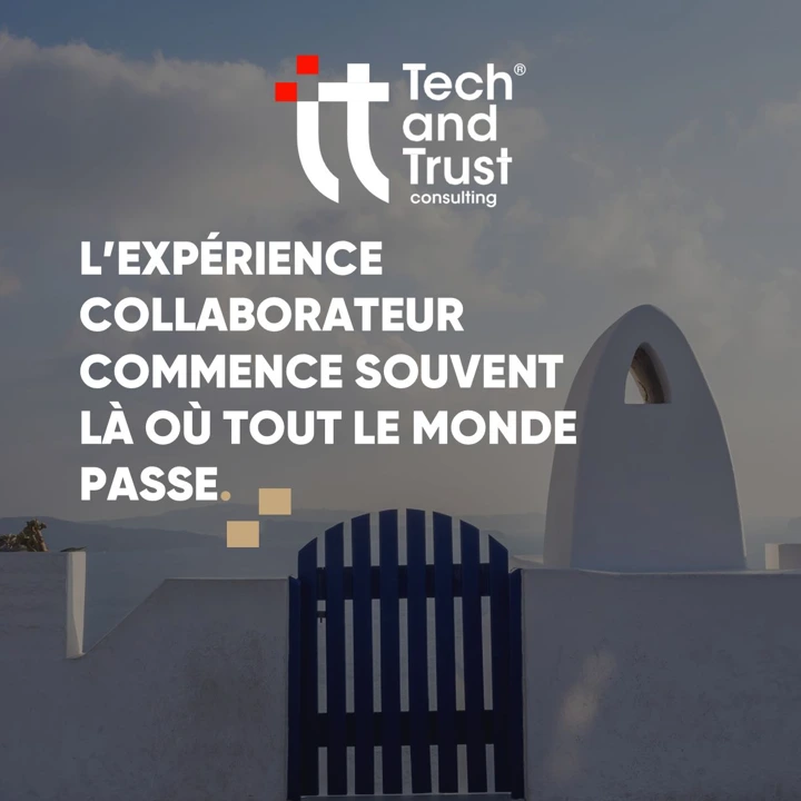 L’expérience collaborateur commence souvent là où tout le monde passe