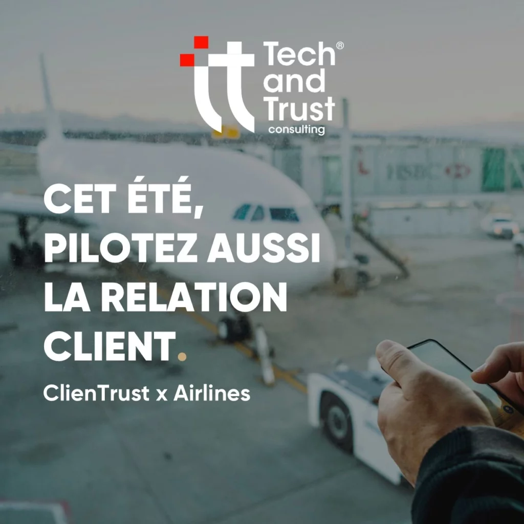 TechAndTrust Consulting présente ClienTrust x Airlines